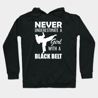 Black Belt Lady - Never Underestimate a girl with black belt w Hoodie